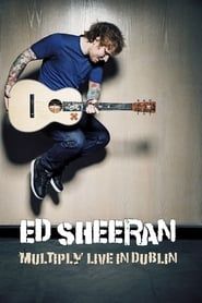 Ed Sheeran - Multiply Live in Dublin 2017 streaming