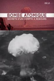 Bombe atomique : Les secrets d'un compte à rebours series tv