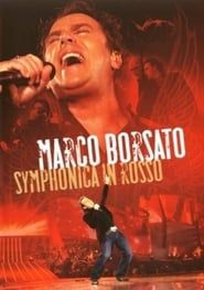 Marco Borsato - Symphonica in Rosso 2006 streaming
