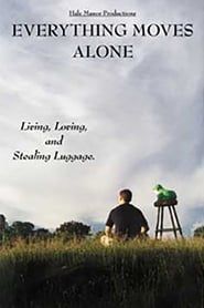 Everything Moves Alone series tv