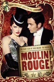 The Night Club of Your Dreams: The Making of 'Moulin Rouge' series tv