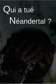 Image Qui a tué Neandertal ?