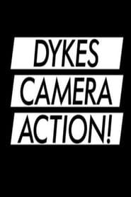 Image Dykes, Camera, Action! 2018