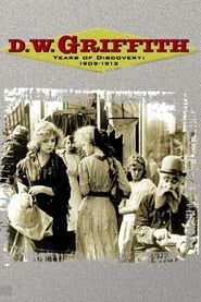 D.W. Griffith - Years of Discovery 1909-1913 series tv