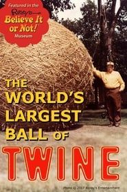 The World's largest Ball of Twine. series tv