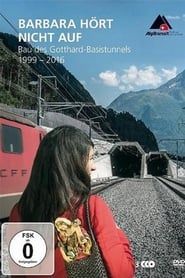 Image Barbara hört nicht auf - Bau des Gotthard-Basistunnels (1999-2016)