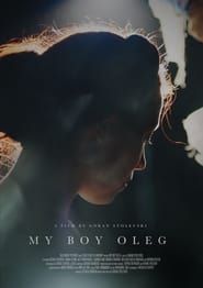 My Boy Oleg (2018)