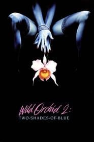 Wild Orchid II: Two Shades of Blue 1991 streaming