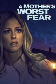 A Mother's Worst Fear series tv