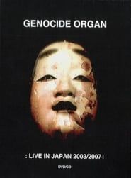 Genocide Organ: Live In Japan 2003 series tv