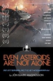 Even Asteroids Are Not Alone series tv