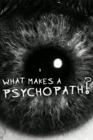 What Makes a Psychopath? series tv