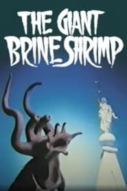 The Giant Brine Shrimp series tv