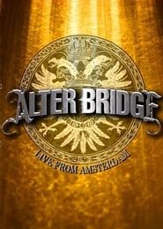 Alter Bridge: Live from Amsterdam-hd