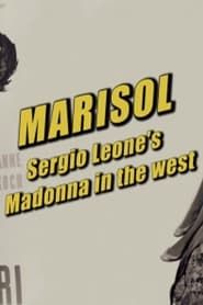 Marisol: Sergio Leone's Madonna in the West series tv