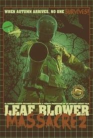 Leaf Blower Massacre 2 series tv