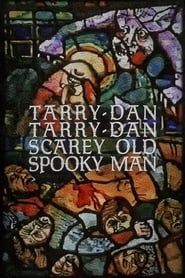 Tarry-Dan Tarry-Dan Scarey Old Spooky Man-hd