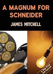 watch A Magnum for Schneider