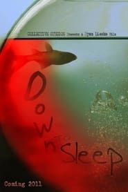 Down to Sleep 2011 streaming
