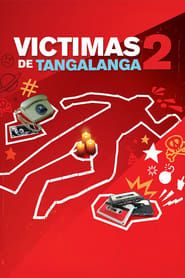 Victimas de Tangalanga 2 series tv