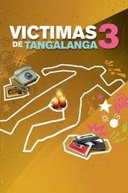 Victimas de Tangalanga 3 series tv