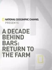 A Decade Behind Bars: Return to the Farm series tv