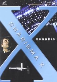 watch Charisma X: Iannis Xenakis