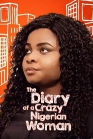 The Diary of A Crazy Nigerian Woman series tv
