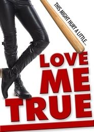 Love Me True series tv