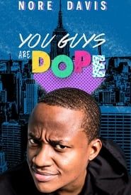 Nore Davis: You Guys are Dope series tv