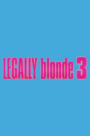 Legally Blonde 3  streaming