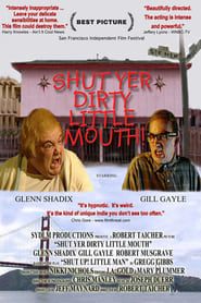 Shut Yer Dirty Little Mouth series tv