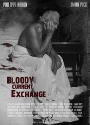 Bloody Current Exchange series tv