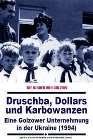 Druschba, Dollars und Karbowanzen - Eine Golzower Unternehmung in der Ukraine (1994)
