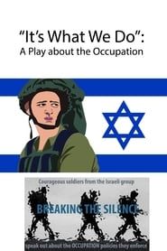It's What We Do: A Play about the Occupation series tv