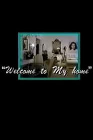 Welcome to My Home 1987 streaming