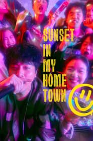 Sunset in my Hometown 2018 streaming