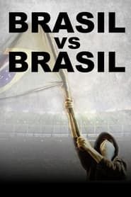 Brazil vs Brazil series tv
