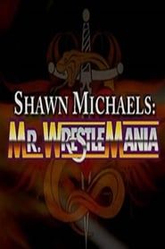 WWE Network Collection: Shawn Michaels - Mr. Wrestlemania 2017 streaming