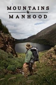 Mountains & Manhood series tv