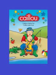 Caillou's Water Fun series tv
