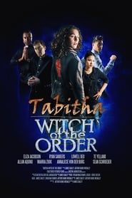 Tabitha: Witch of the Order 2017 streaming
