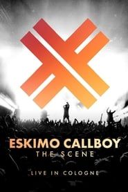 Eskimo Callboy : The Scene - Live in Cologne series tv