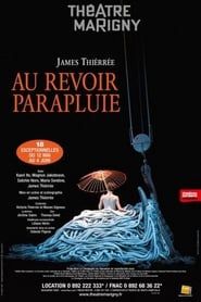 Au revoir parapluie (2007)