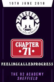 PROGRESS Chapter 71: F.E.E.L.I.N.G.C.A.L.L.E.D.P.R.O.G.R.E.S.S. (2018)