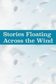 Stories Floating on the Wind series tv