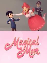 Magical Mom series tv