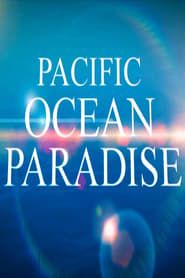 Pacific Ocean Paradise series tv