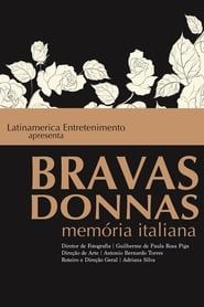 Bravas Donnas - Memória Italiana series tv