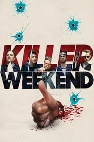 Killer Weekend 2018 streaming